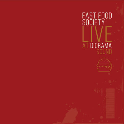 Diorama Sound Recording Fast Food Society